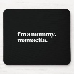 Mousepad Sou Uma Mamãe Mamacita Engraçado Mãe Avó