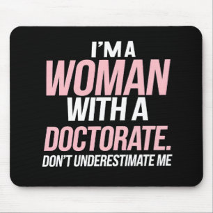 Mousepad Sou Uma Mulher Com Um Doutorado Formatura Engraçad