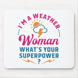 Mousepad Sou uma Mulher do Tempo. Qual é a sua superpotênci