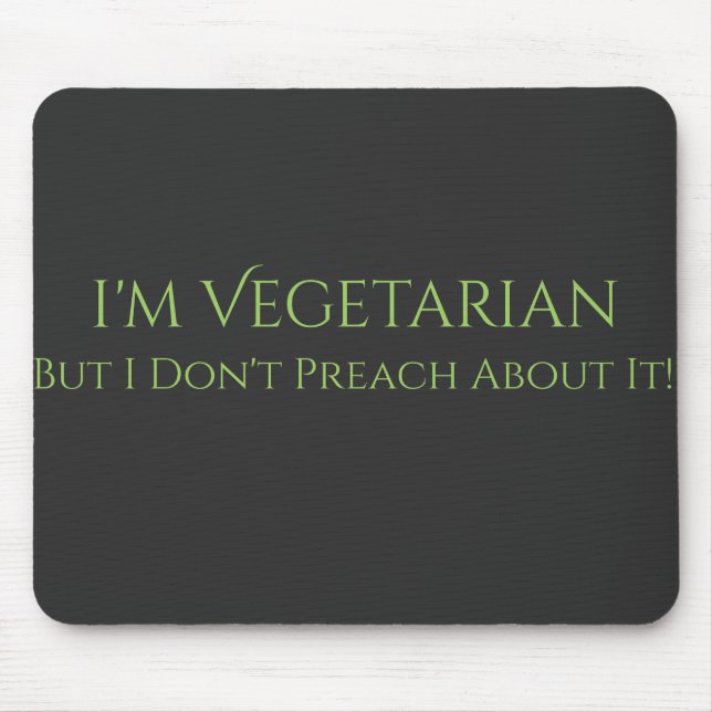 Mousepad sou vegetariano, mas não prego sobre isso! Engraça (Frente)