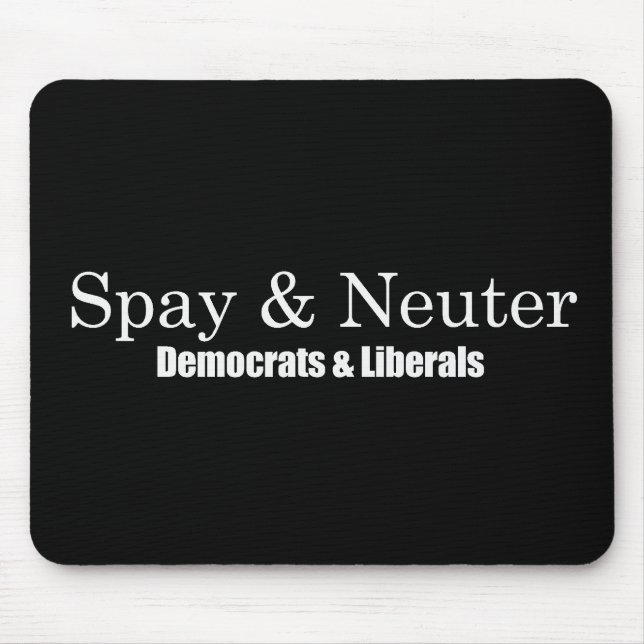 Mousepad Spay e neutralize liberais Bumpersticker (Frente)