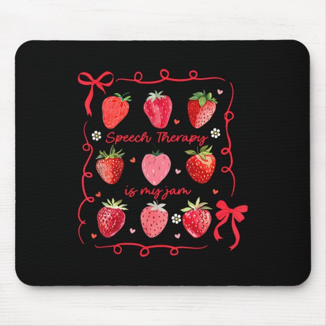 Mousepad Speech Therapy Is My Jam Strawberry Bow Slp Speech (Frente)