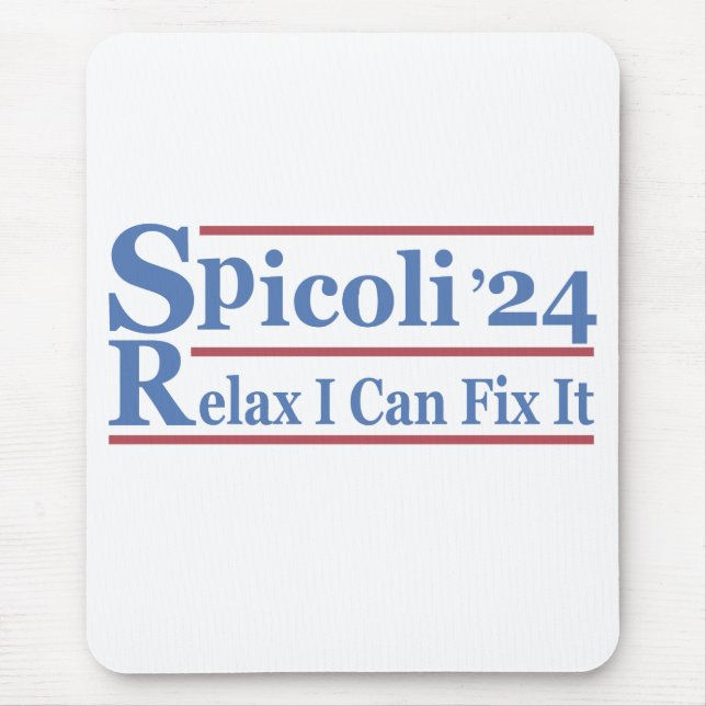 Mousepad Spicoli 24 Relaxe Posso Consertá-Lo Engraçado Elei (Frente)
