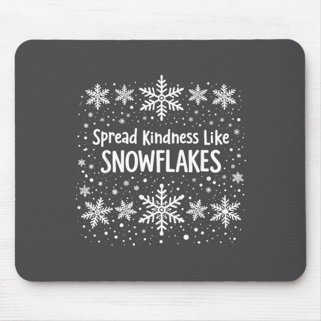 Mousepad Spread Kindness Like Snowflakes Winter Funny Sayin (Frente)