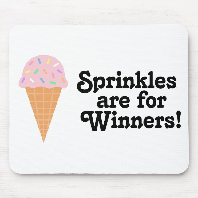 Mousepad Sprinkles é para vencedores, campeão! (Frente)