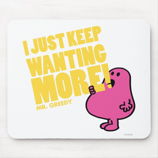 Mousepad Sr. Greedy quer mais (Frente)