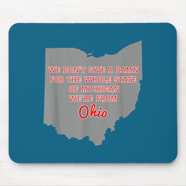 Mousepad State Of Ohio We Don't Give A For Michigan  (Frente)