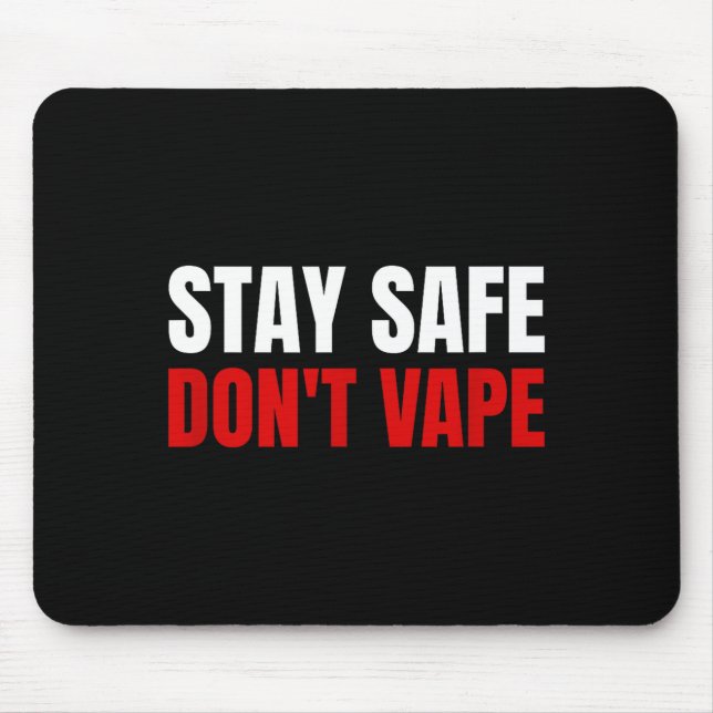 Mousepad Stay Safe Don't Vape Anti-vang  (Frente)