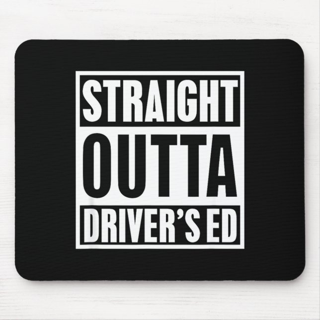 Mousepad Straight Outta Driver's Ed Funny New Driver  (Frente)