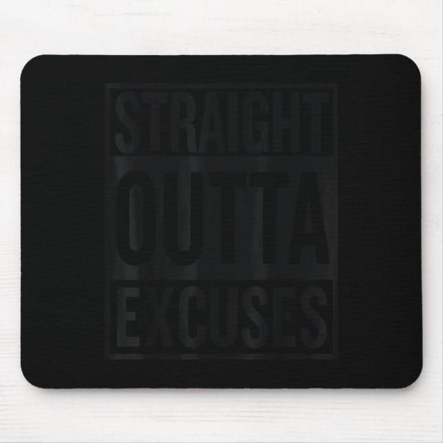 Mousepad Straight Outta Excuses Block Style Better Self Mot (Frente)