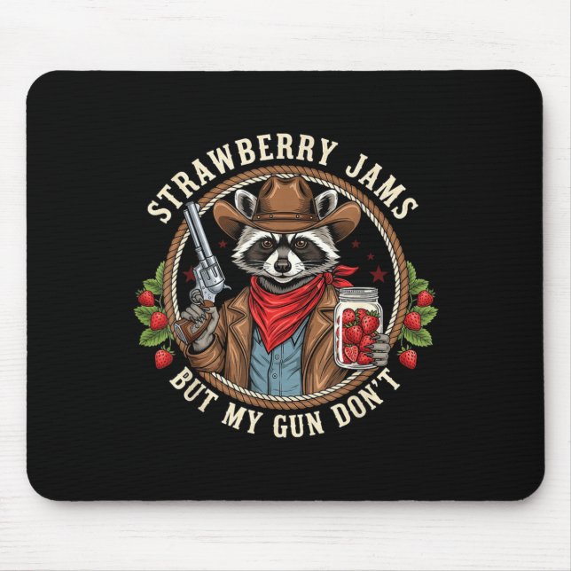 Mousepad Strawberry Jams But My Gun Dont Cowboy Raccoon Fun (Frente)