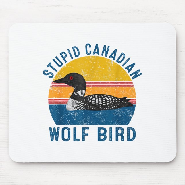 Mousepad Stud Canadian Wolf Funny Loon Bird Humor Quote  (Frente)