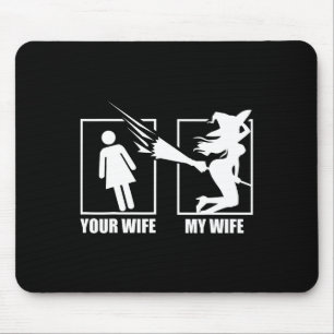 Mousepad Sua Esposa Vs. Minha Esposa - Esposa de Bruxa Hall