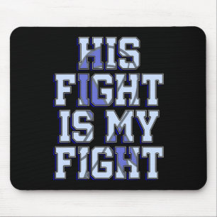 Mousepad Sua Luta É A Minha Guerra À Sensibilização Para Hi