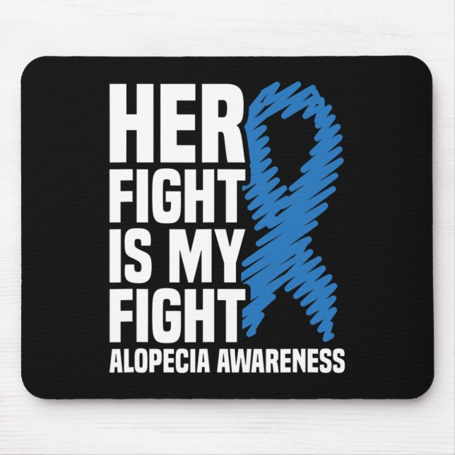 Mousepad Sua Luta É Minha Luta Com A Alopecia Azul Awarene (Frente)