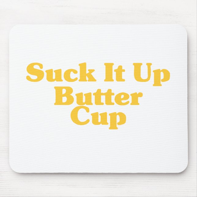 Mousepad Sugue-o acima do copo da manteiga (Frente)