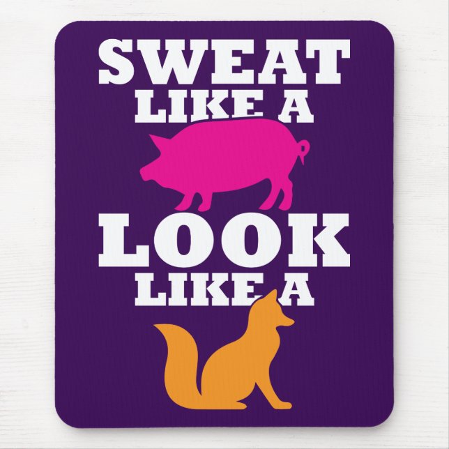 Mousepad Suor como um porco parece uma raposa - Espetáculo  (Frente)