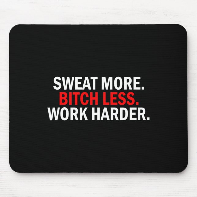 Mousepad Suor Mais Menos Trabalho Mais Pesado Arranjo De Pe (Frente)