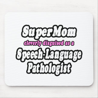 Mousepad SuperMãe... Patologista de Língua Fala
