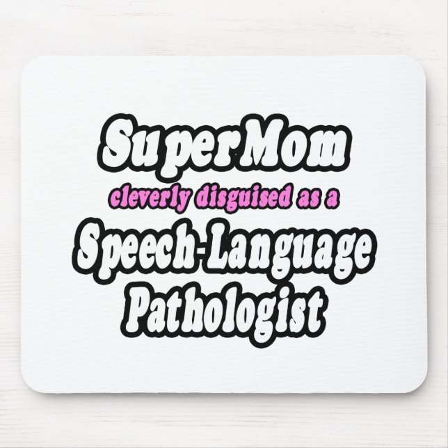 Mousepad SuperMãe... Patologista de Língua Fala (Frente)