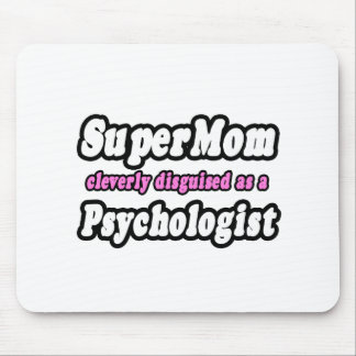 Mousepad SuperMãe... Psicóloga.