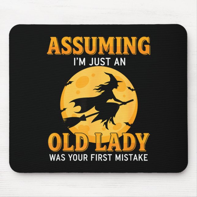 Mousepad Supondo que eu seja uma velha senhora foi o primei (Frente)