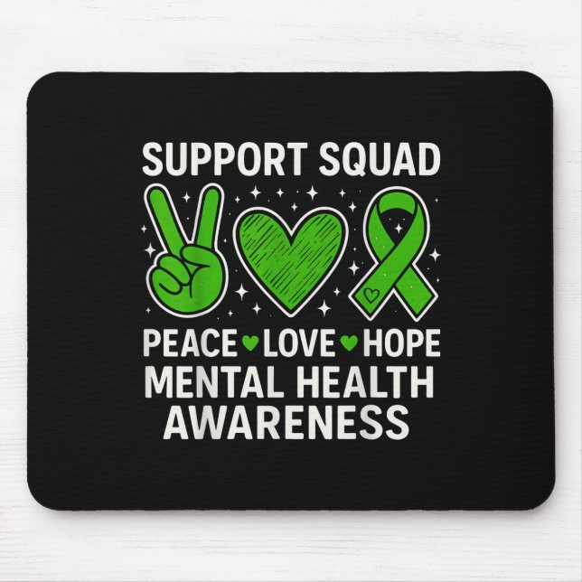 Mousepad Suporte à saúde mental esquadrão verde de excelênc (Frente)