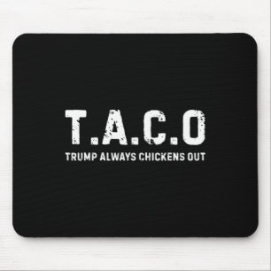 Mousepad T.a.c.o Trump Sempre Desiste - Divertido 