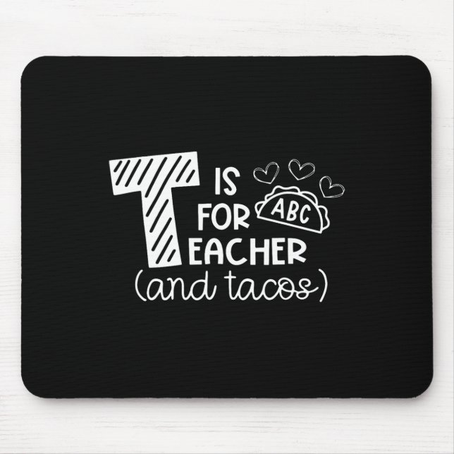 Mousepad T é para professor e tacos, presentes para profess (Frente)