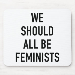 Mousepad T-Shirt Feminista - Todos Deveríamos Ser Feminista