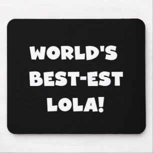 Mousepad T-shirt preto e branco do Melhor-est Lola do mundo
