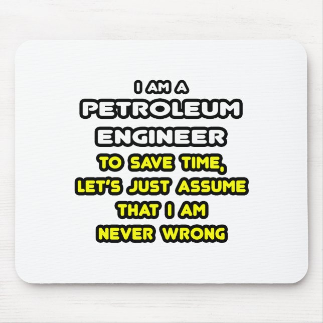 Mousepad T-Shirts e dotes de Engenheiro de Petróleo Funny (Frente)