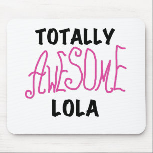 Mousepad T-shirts e presentes, totalmente incríveis, Lola,