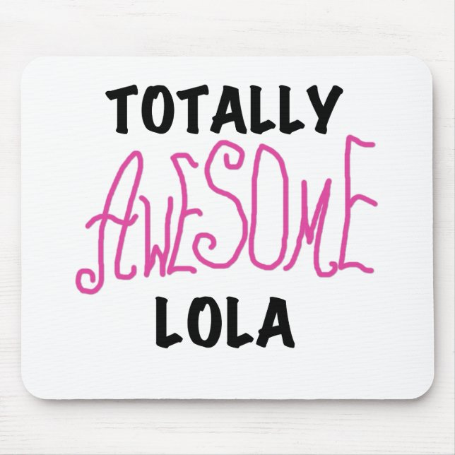 Mousepad T-shirts e presentes, totalmente incríveis, Lola,  (Frente)