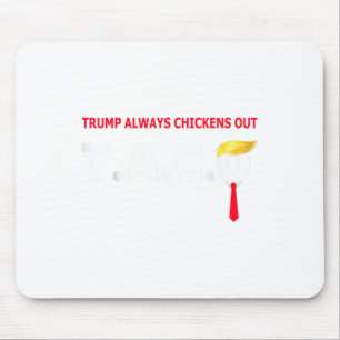 Mousepad Taco Engraçado Trump Sempre Desaparece Ta.c.o _1