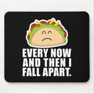 Mousepad Taco na terça-feira de vez em quando eu desmorono