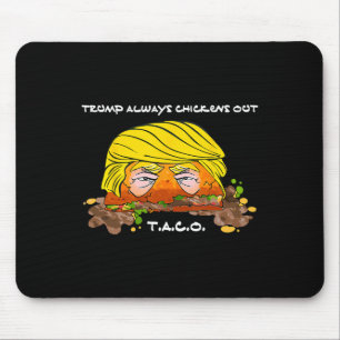 Mousepad Taco Trade Chicken T.a.c.o Trump Always Chickens O