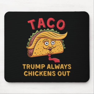 Mousepad Taco - Trump Sempre Desiste - Apelido Anti Trump
