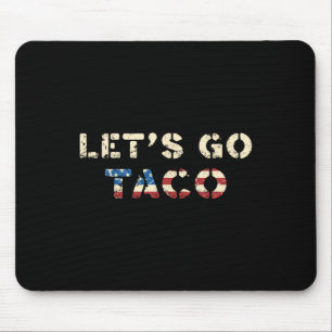 Mousepad Taco Trump Sempre Desiste É Divertido T.a.c.o Vamo