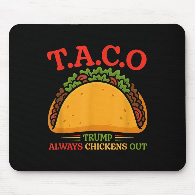 Mousepad Taco Trump Sempre Desiste Engraçado  (Frente)