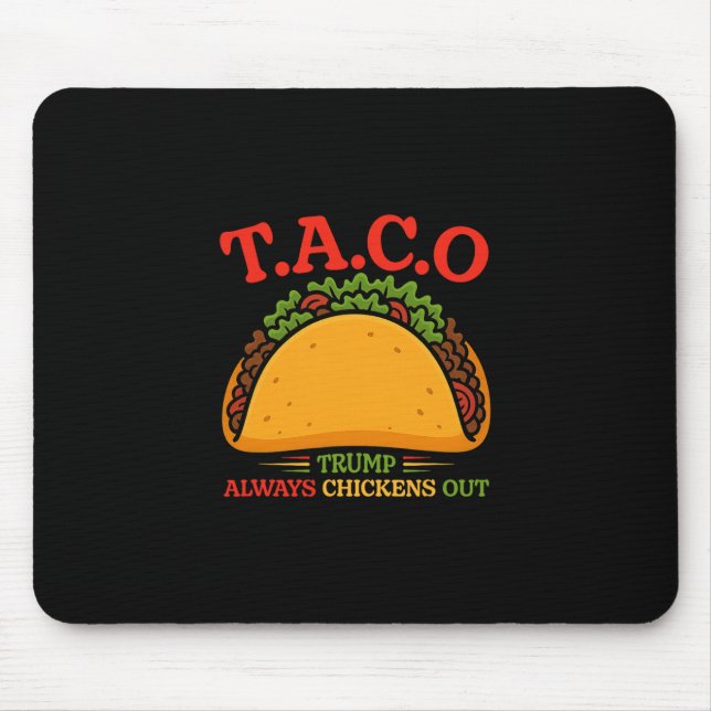 Mousepad Taco Trump Sempre Desiste Engraçado  (Frente)