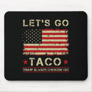 Mousepad Taco Trump Sempre Desiste Engraçado Vamos Lá Taco