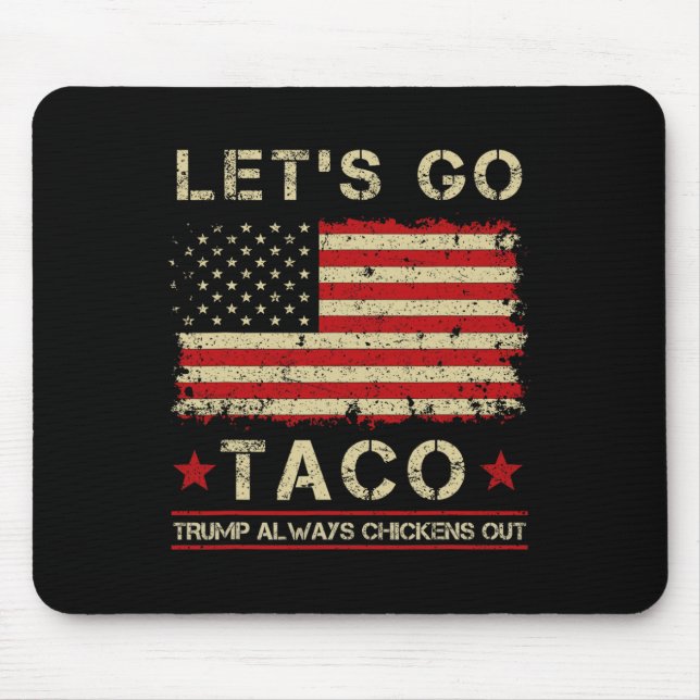 Mousepad Taco Trump Sempre Desiste Piada Vamos Lá Taco (Frente)
