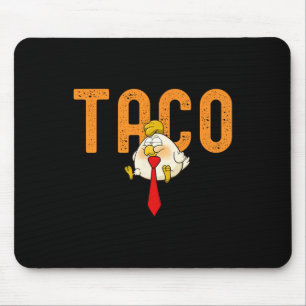 Mousepad Taco Trump - Trump Sempre Desiste Piada do Trump