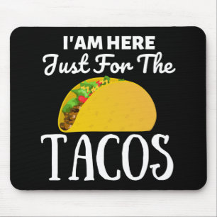 Mousepad TACOS Iam aqui só para os Tacos