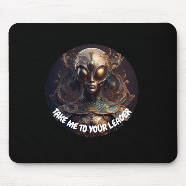 Mousepad Take Me To Your Leader Alien (Frente)