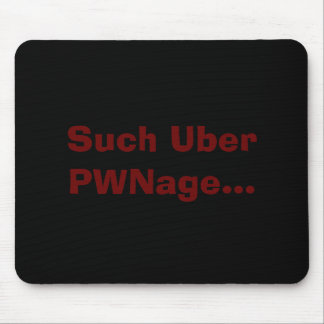Mousepad Tal Uber PWNage…