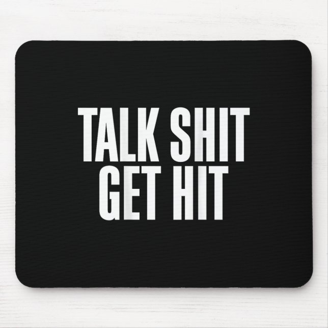 Mousepad Talk Get Hit Funny Saying Joke  (Frente)