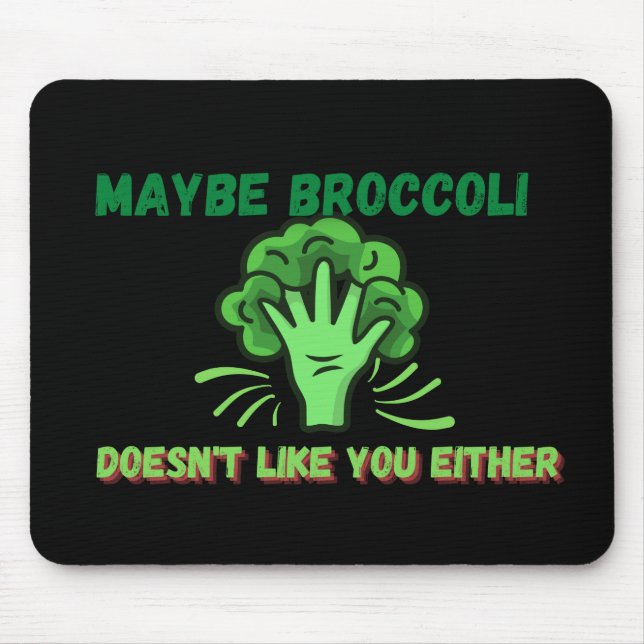 Mousepad Talvez Broccoli também não goste de você (Frente)