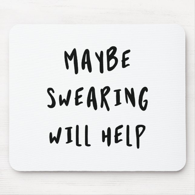 Mousepad Talvez Jurar Ajudará (Frente)